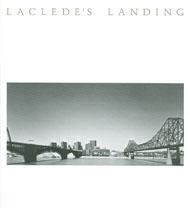 Laclede's Landing:  A History and Architectural Guide